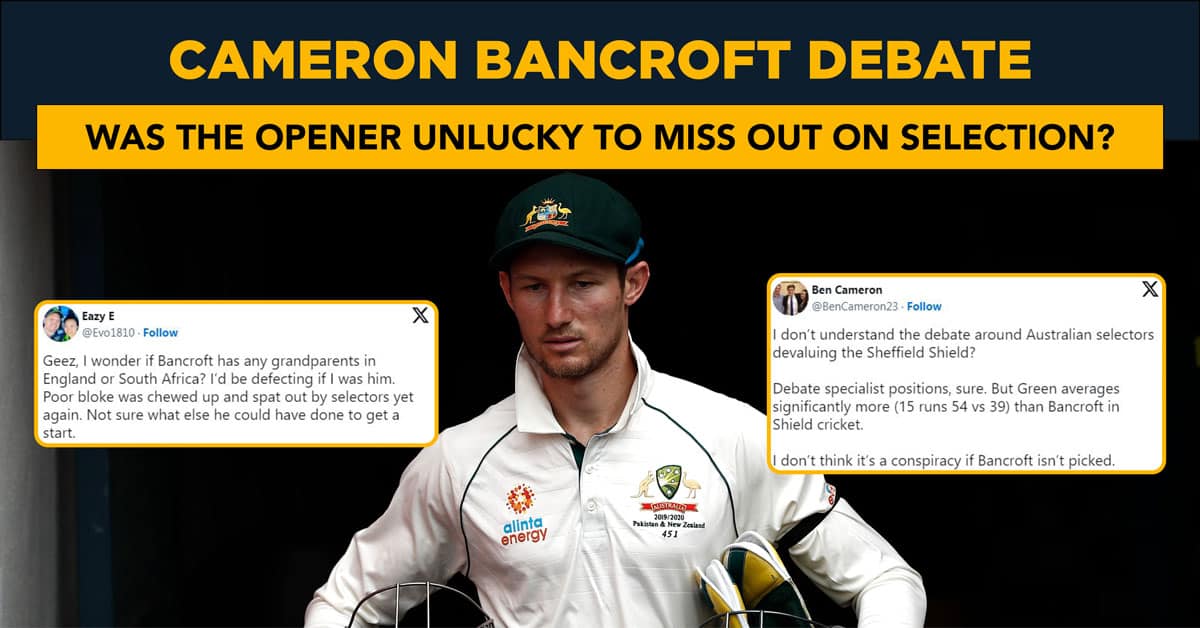 Cameron Bancroft debate Is the opener unlucky to miss