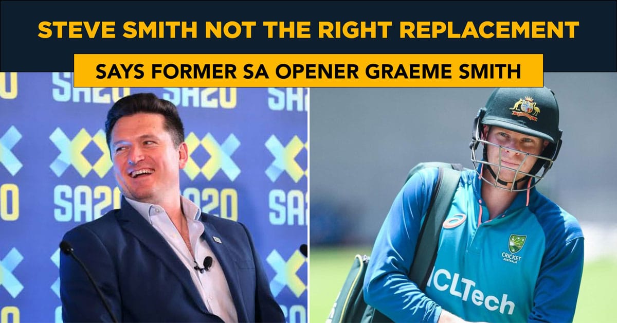 Steve Smith not the right replacement for David Warner